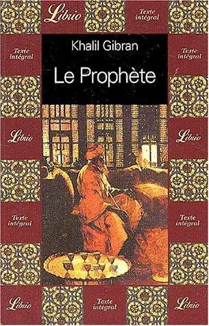 Kahlil Gibran: Le Prophète (French language, 2001, J'ai Lu)