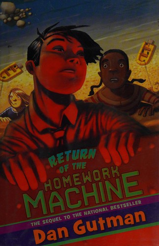 Dan Gutman: The return of the homework machine (2009, Simon & Schuster Books for Young Readers)