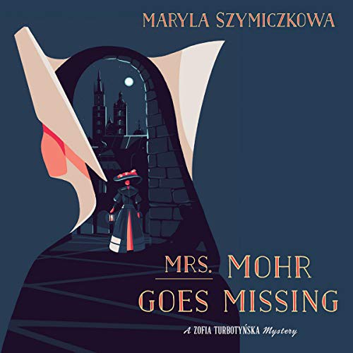 Maryla Szymiczkowa: Mrs. Mohr Goes Missing (AudiobookFormat, Houghton Mifflin Harcourt and Blackstone Publishing, Houghton Mifflin)