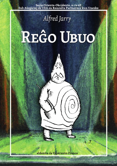 Thomas Larger, Alfred Jarry, Thierry Tailhades: Reĝo Ubuo (Paperback, Esperanto language, 2023, Espéranto France)