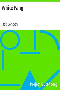 Jack London: White Fang (1997, Project Gutenberg)