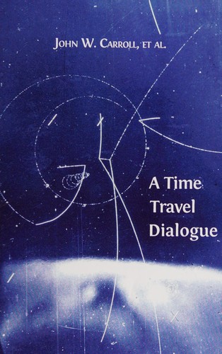 John W. Carroll: A Time Travel Dialogue (Open Book Publishers)