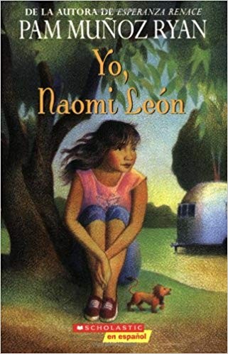 Pam Muñoz Ryan: Yo, Naomi León (Spanish language, 2005, Scholastic)