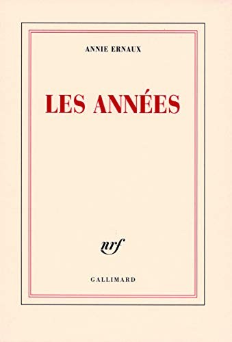 Annie Ernaux: Les années (French language, 2008, Gallimard, GALLIMARD)