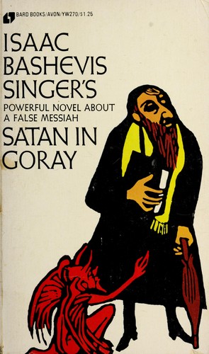 Isaac Bashevis Singer: Satan in Goray (1955, Noonday Press)