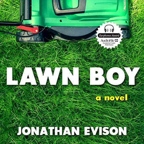 Jonathan Evison: Lawn Boy (AudiobookFormat, 2021, Highbridge Audio and Blackstone Publishing)