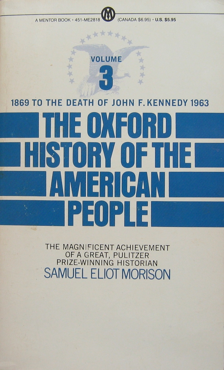 Samuel Eliot Morison: The Oxford History of the American People, Vol. 3 (Paperback, 1973, New American Library)