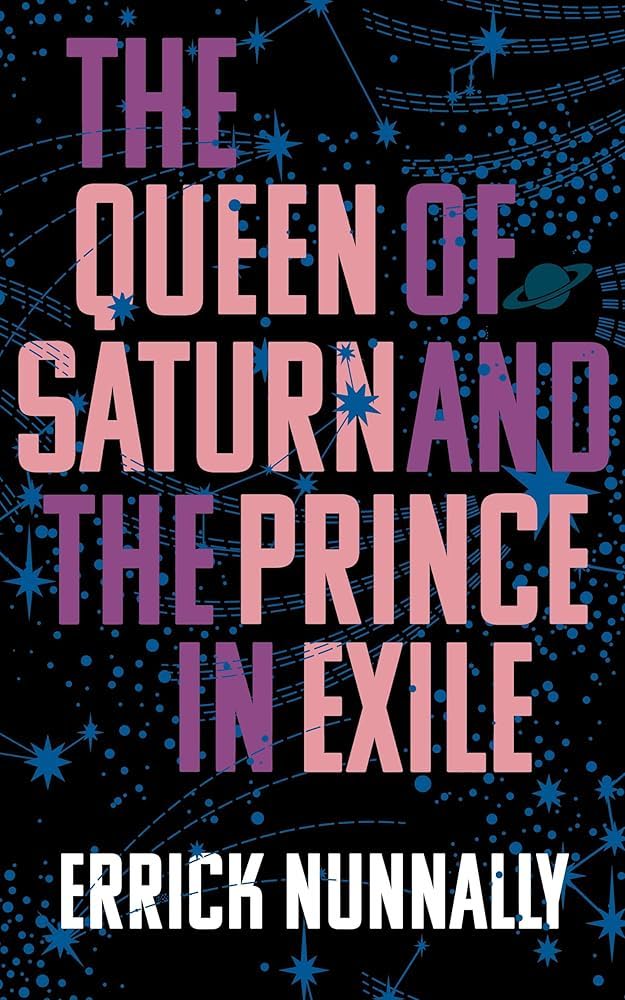 Errick Nunnally: The Queen of Saturn and the Prince in Exile (EBook, CLASH Books)