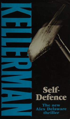 Jonathan Kellerman: Self-Defense  (Alex Delaware) (Hardcover, 1994, Little Brown Company)