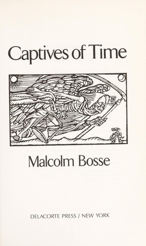 Bosse, Malcolm J.: Captives of time (1987, Delacorte Press)