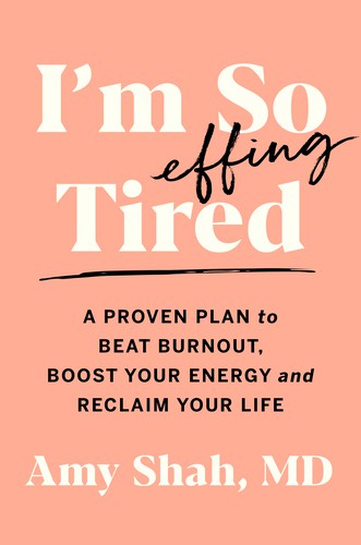 Amy Shah: I'm So Effing Tired (2021, Houghton Mifflin Harcourt Publishing Company)