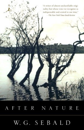 W.G. Sebald: After Nature (Modern Library (Paperback)) (2003)