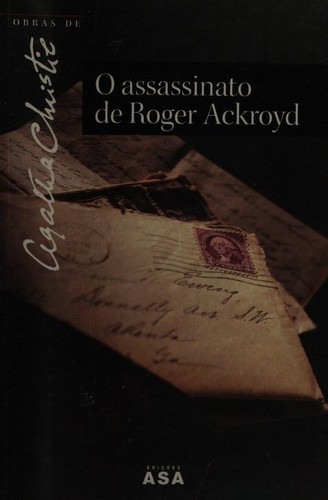 Agatha Christie: O Assassinato de Roger Ackroyd (Paperback, Português language, 2001, Edições Asa)