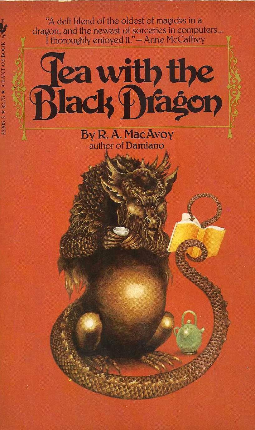 R.A. MacAvoy: Tea with the Black Dragon (Paperback, 1983, Bantam Books)