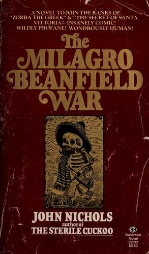 John Nichols: The Milagro Beanfield War (Paperback, 1976, Ballantine Books)