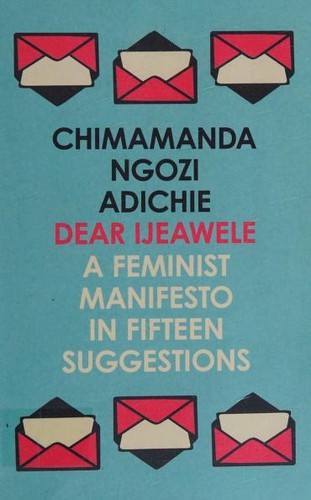 Chimamanda Ngozi Adichie: DEAR IJEAWELE (Paperback, 2018, 4th Estate)