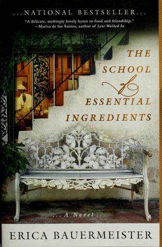 Erica Bauermeister: The school of essential ingredients (2009, G. P. Putnam's Sons)