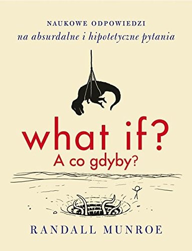 Randall Munroe: What if? (Paperback, Polish language, 2015, Czarna Owca)