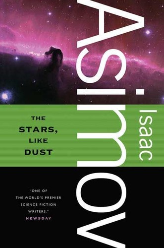 Isaac Asimov: The stars, like dust (2008, Tor)