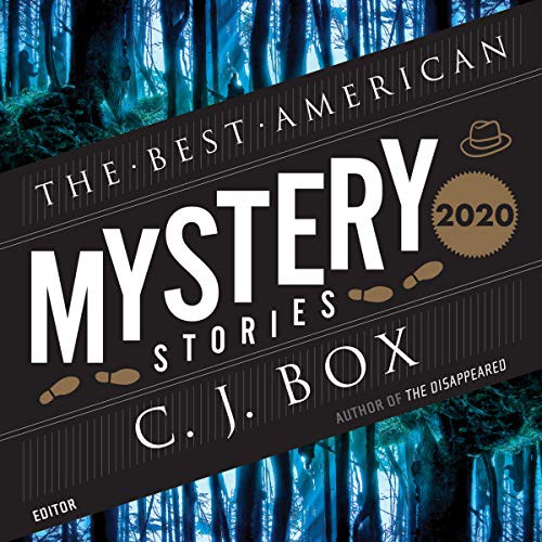 C. J. Box, Otto Penzler: The Best American Mystery Stories 2020 (AudiobookFormat, 2020, Hmh Audio, Houghton Mifflin Harcourt and Blackstone Publishing)