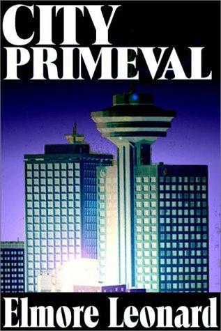 Elmore Leonard: City Primeval (AudiobookFormat, 1996, Books on Tape, Inc.)