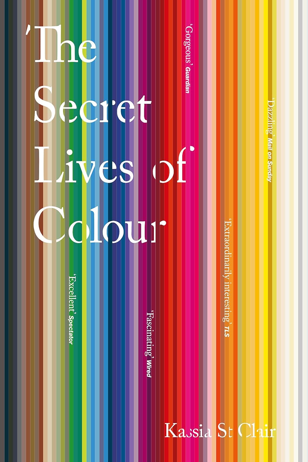 Kassia St. Clair: The Secret Lives of Colour (Paperback, 2018, John Murray)