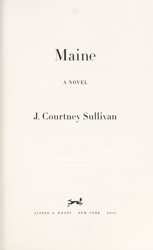 J. Courtney Sullivan: Maine (2011, Alfred A. Knopf)