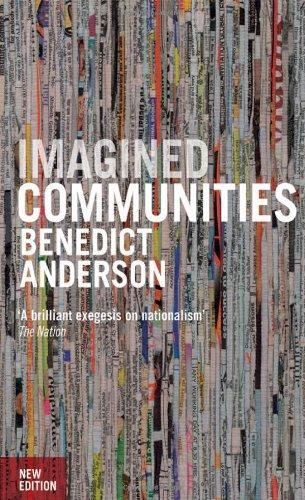 Benedict Anderson: Imagined communities (2006, Verso Books)