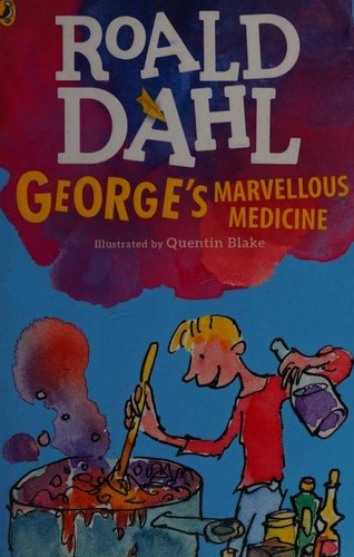 Roald Dahl: George's Marvelous Medicine (2016, Puffin)