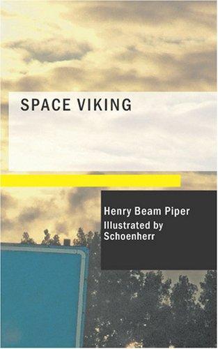 H. Beam Piper: Space Viking (Paperback, 2007, BiblioBazaar)