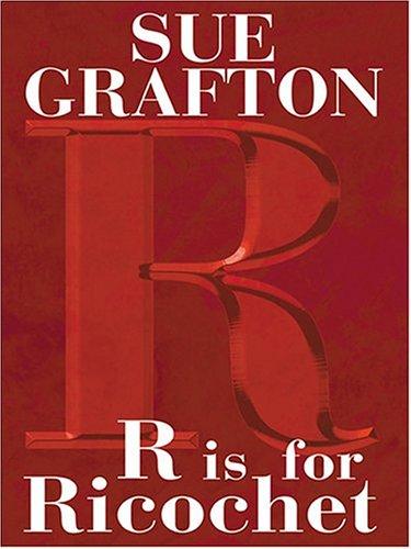 Sue Grafton: R is for ricochet (2004, Thorndike Press)