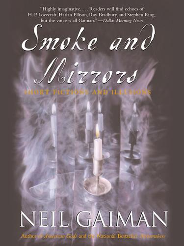 Neil Gaiman, William Peter Blatty, Joe Hill, Richard Chizmar, Kealan Patrick Burke, Brian Keene, Joe R. Lansdale, Ray Garton: Smoke and Mirrors (EBook, 2001, HarperCollins)