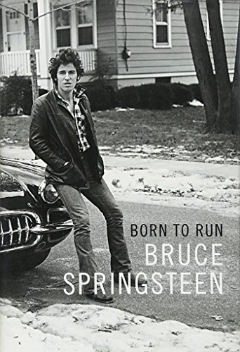 Bruce Springsteen: Born to Run (2016, Simon & Schuster)