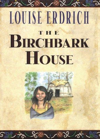 Louise Erdrich: Birchbark House, The (Paperback, 2002, Hyperion)