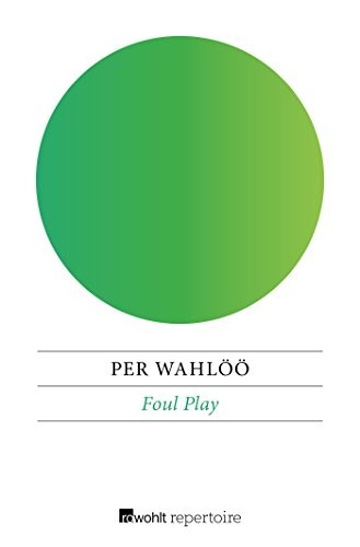 Per Wahlöö: Foul Play (Paperback, German language, Rowohlt Repertoire)