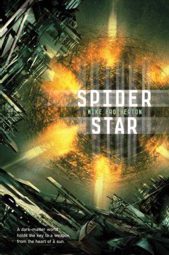 Mike Brotherton: Spider Star (Hardcover, Tor Books, Tor)