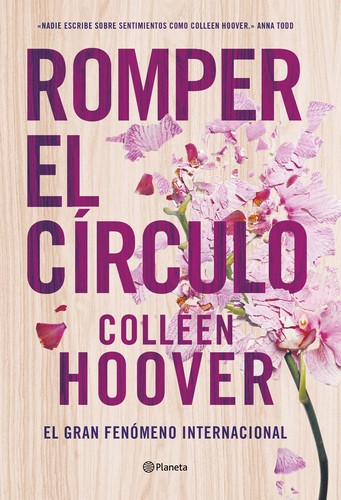 Colleen Hoover: Romper el Círculo (It Ends with Us) (Paperback, Spanish language, 2022, Editorial Planeta, S. A.)