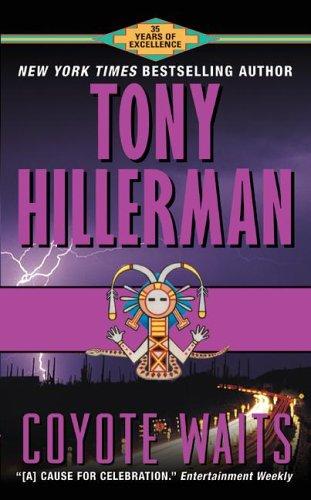 Tony Hillerman: Coyote Waits (Joe Leaphorn/Jim Chee Novels) (Paperback, 2005, HarperTorch)