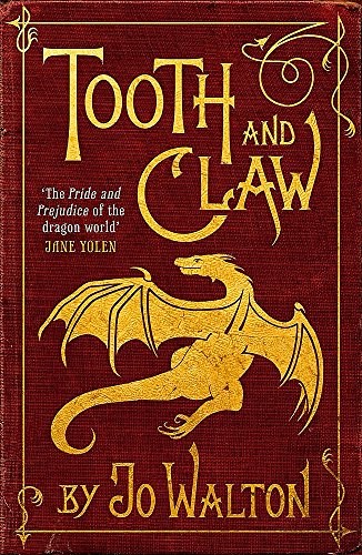 Jo Walton: Tooth & Claw (Paperback, Corsair)