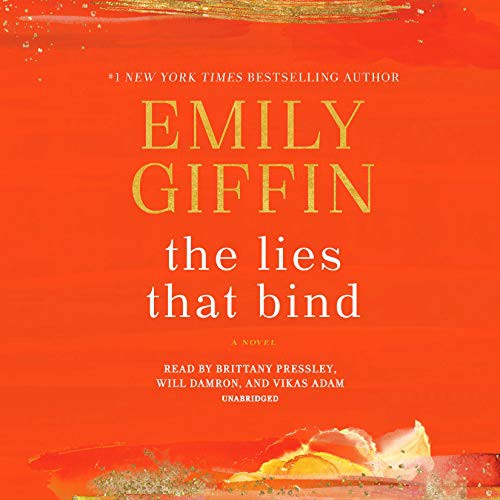 Brittany Pressley, Vikas Adam, Emily Giffin, Will Damron: The Lies That Bind (AudiobookFormat, 2020, Random House Audio)