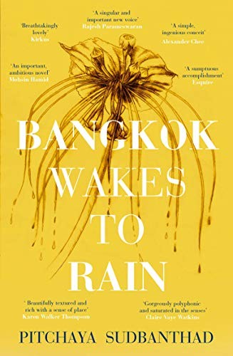 Pitchaya Sudbanthad: Bangkok Wakes to Rain (Paperback, 2019, Sceptre)