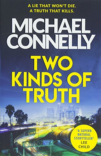 Michael Connelly: Two Kinds Of Truth (Paperback, 2018, Orion)