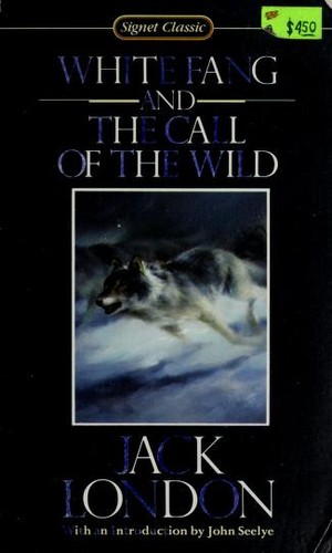 Jack London: White Fang and The Call of the Wild (1991, New American Library)