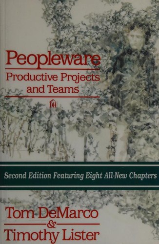 Tom DeMarco: Peopleware (1999, Dorset House Pub.)