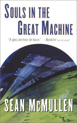 Mcmullen, Sean: Souls in the Great Machine (Paperback, Tor Books)