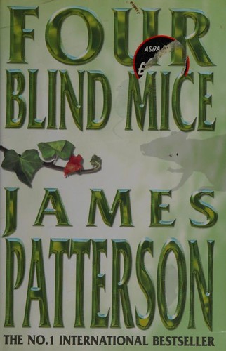 James Patterson: Four Blind Mice (Hardcover, 2002, Headline)