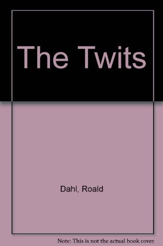 Roald Dahl: The Twits (1991, Perfection Learning Prebound, Puffin, 1991)