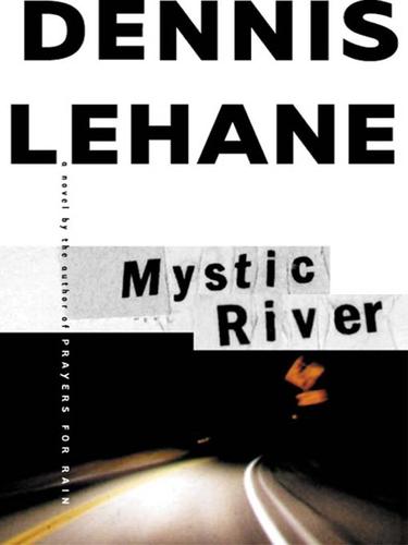 Dennis Lehane: Mystic River (EBook, 2006, HarperCollins)