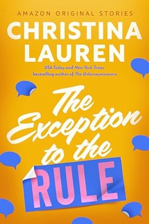 Christina Lauren: The Exception to the Rule (EBook, Amazon Original Stories)