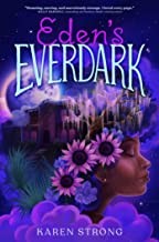 Karen Strong: Eden's Everdark (Hardcover, Simon & Schuster Books for Young Readers)